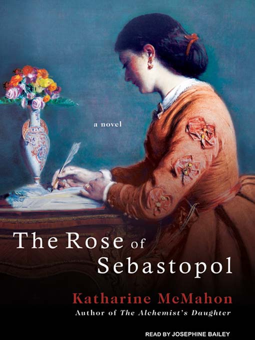 Title details for The Rose of Sebastopol by Katharine McMahon - Wait list